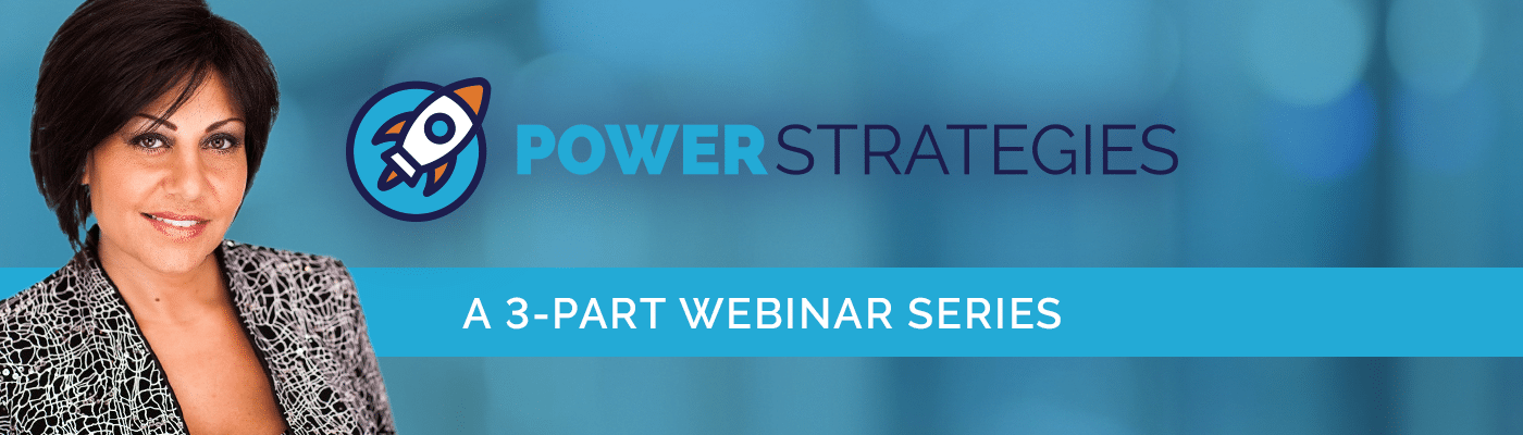 PowerStrategies: A 3-Part Webinar Series