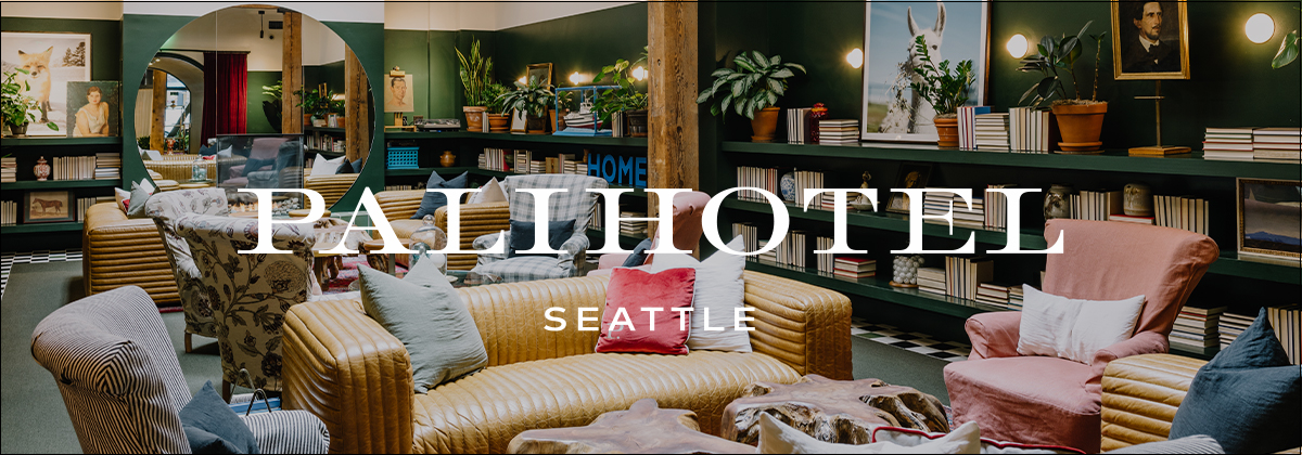 Get to know Palihotel Seattle, a Trusty Neighborhood Hotel Celebrating Seattle’s Waterfront