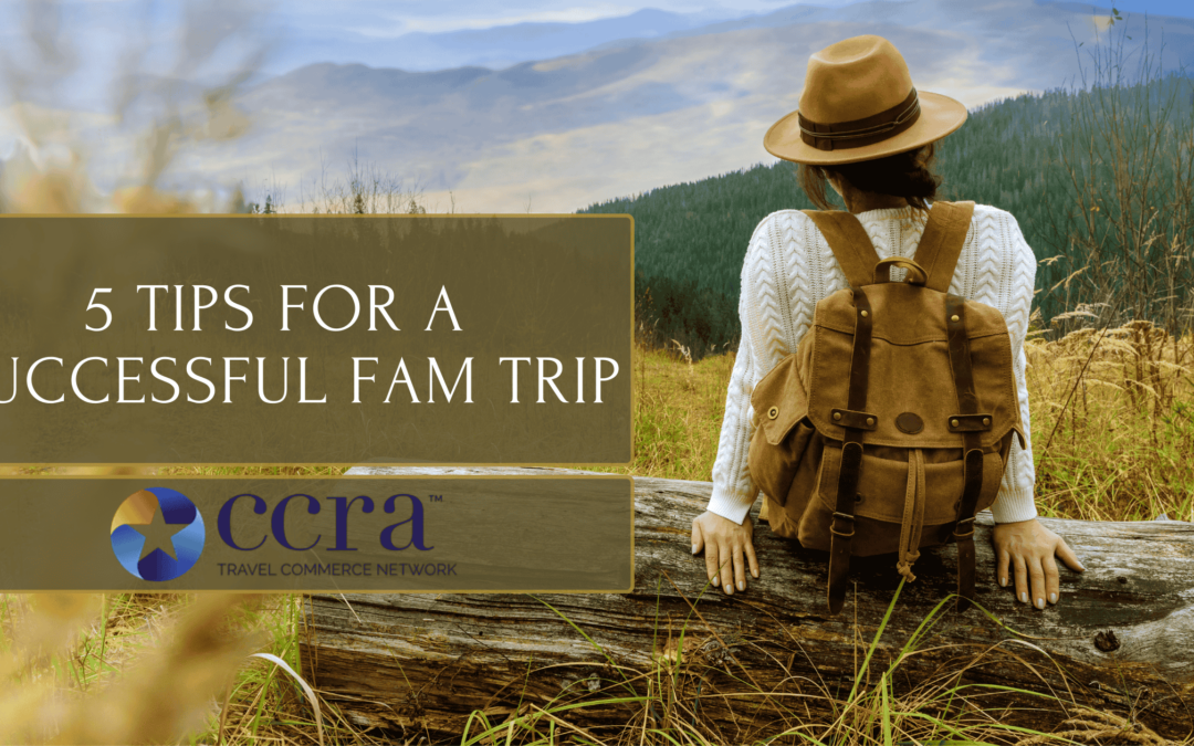 5 Tips for a Successful FAM Trip