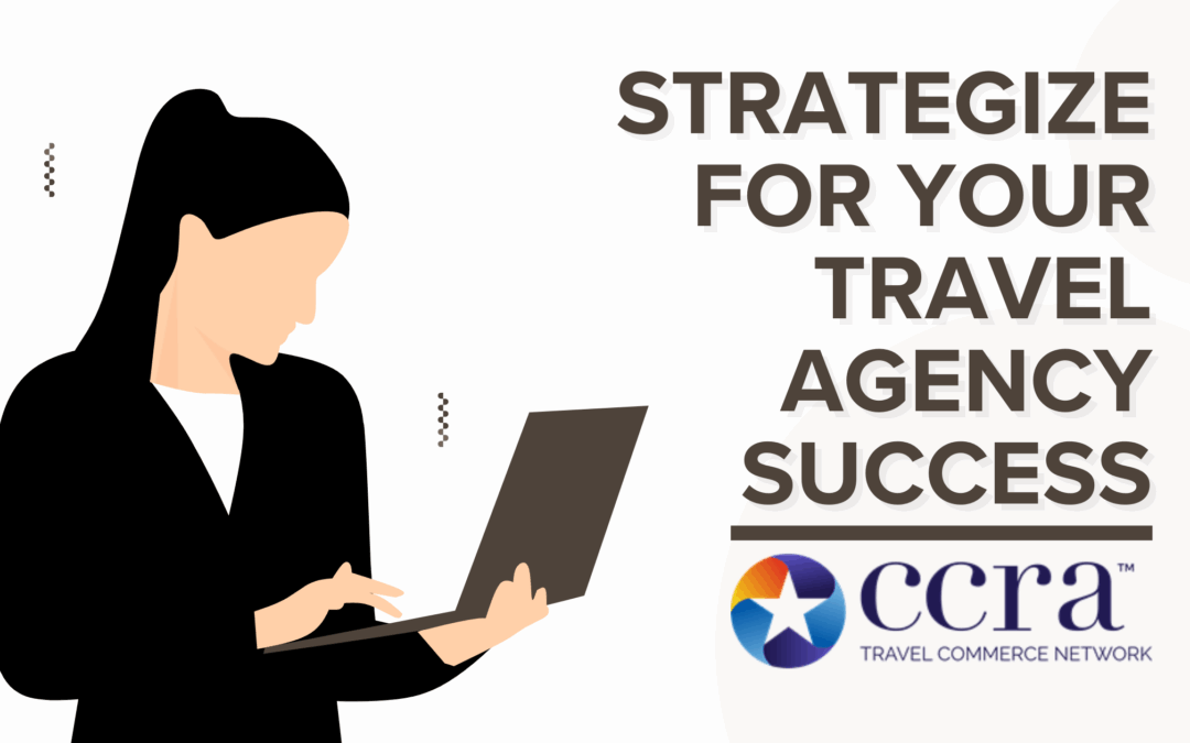 Strategize for Your Travel Agency Success