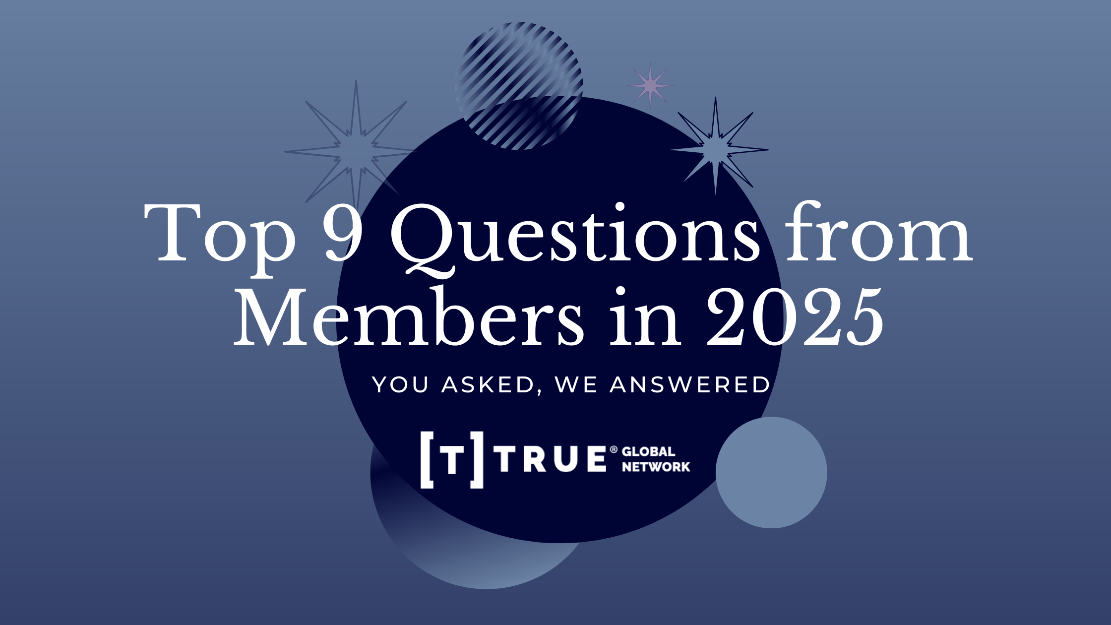 Top 9 Questions from Members in 2025 Top 9 questions members asked in 2025, answered.